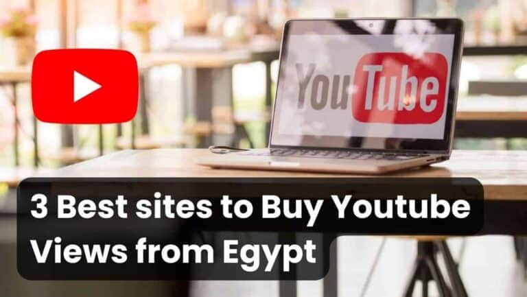 3 Best sites to Buy YouTube Views Egypt (Real & Cheap)