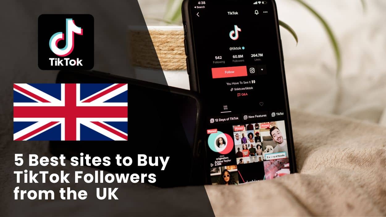 5 Best sites to Buy TikTok Followers UK (Real & Cheap)