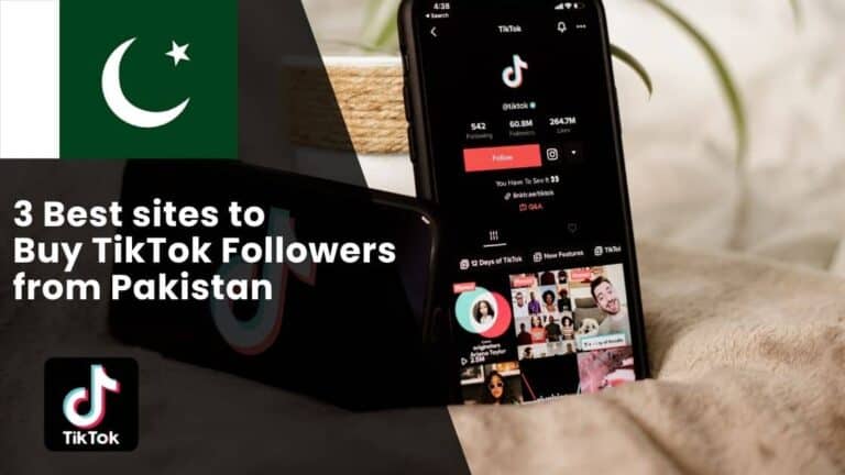 3 Best sites to Buy TikTok Followers Pakistan (Real & Cheap)