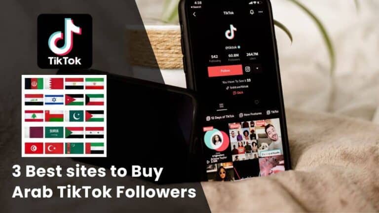 3 Best sites to Buy Arab TikTok Followers (Arabic/Middle East)