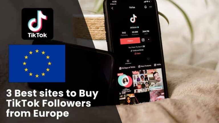 3 Best sites to Buy TikTok Followers Europe (Real & Active)