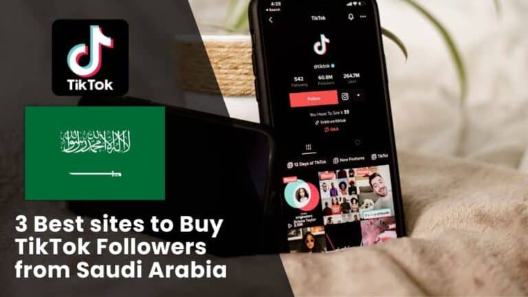 3 Best sites to Buy TikTok Followers Saudi Arabia (Real & Active)