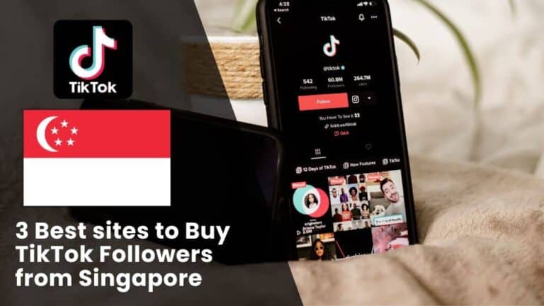 3 Best sites to Buy TikTok Followers Singapore (Real & Active)